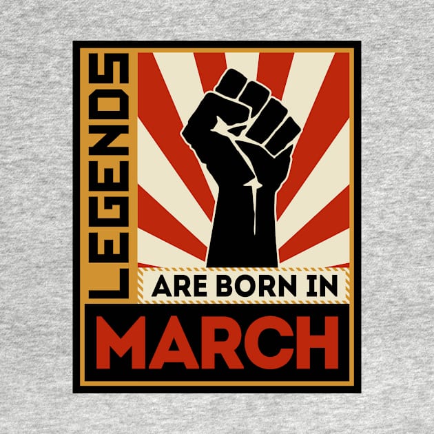 Legends Are Born In March by marieltoigo